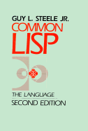 Common LISP: The Language - Steele, Guy L, Jr.