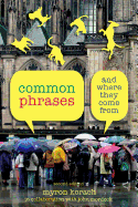 Common Phrases: And Where They Come From