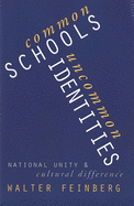 Common Schools/Uncommon Identities: National Unity and Cultural Difference