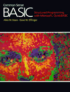 Common-Sense Basic: Structured Programming with Microsoft QuickBASIC