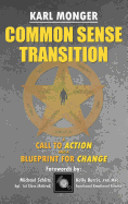 Common Sense Transition: A Call to Action and A Blueprint for Change