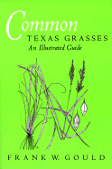 Common Texas Grasses: An Illustrated Guide Volume 3