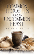 Common Thoughts For An Uncommon Feast