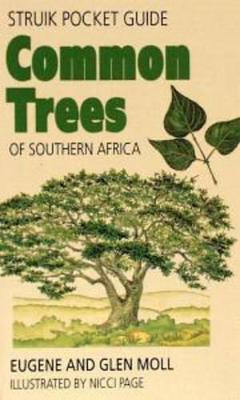 Common Trees of Southern Africa - Moll, Eugene, and Moll, Glen, and Page, Nicci (Illustrator)