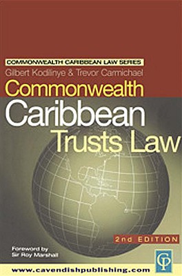Commonwealth Caribbean Law of Trusts - Kodilinye, Gilbert, and Carmichael, Trevor