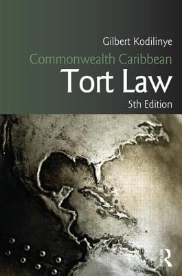 Commonwealth Caribbean Tort Law - Kodilinye, Gilbert