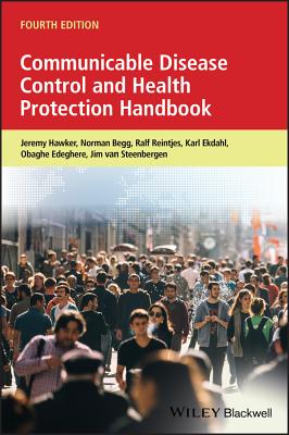 Communicable Disease Control and Health Protection Handbook - Hawker, Jeremy, and Begg, Norman, and Reintjes, Ralf