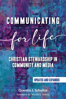 Communicating for Life - Schultze, Quentin J