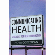 Communicating Health: Strategies for Health Promotion