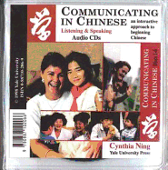 Communicating in Chinese: Audio CDs: Listening and Speaking Audio CDs