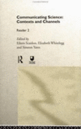 Communicating Science: Contexts and Channels (Ou Reader) - Scanlon, Eileen, Dr. (Editor), and Whitelegg, Elizabeth (Editor), and Yates, Simeon (Editor)