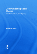 Communicating Social Change: Structure, Culture, and Agency