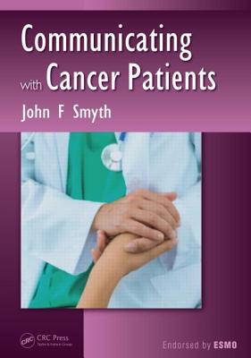 Communicating with Cancer Patients - Smyth, John F.