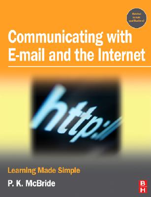 Communicating with Email and the Internet - McBride, P K