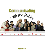 Communicating with the Public: A Guide for School Leaders - Meek, Anne