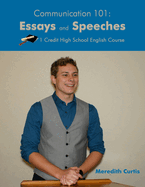 Communication 101: Essays & Speeches: One Credit High School English Course