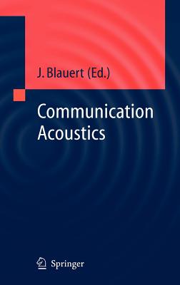 Communication Acoustics - Blauert, Jens (Editor)