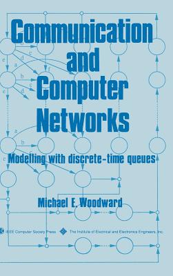 Communication and Computer Networks - Woodward, Michael E