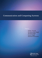 Communication and Computing Systems: Proceedings of the International Conference on Communication and Computing Systems (Icccs 2016), Gurgaon, India, 9-11 September, 2016