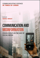 Communication and Misinformation: Crisis Events in the Age of Social Media