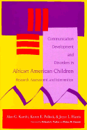 Communication Development and Disorders in African American Children: Research, Assessment, and Intervention