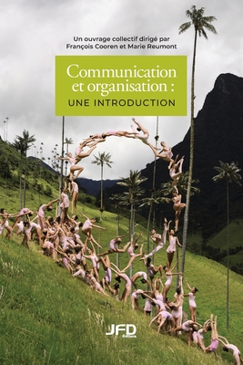 Communication et organisation: Une introduction - Reumont, Marie, and Cooren, Fran?ois