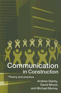 Communication in Construction: Theory and Practice