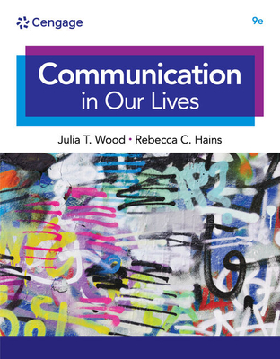 Communication in Our Lives - Wood, Julia, and Hains, Rebecca