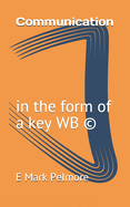 Communication: in the form of a key WB (c)