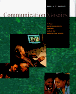 Communication Mosiacs: A New Introduction to the Field of Communication