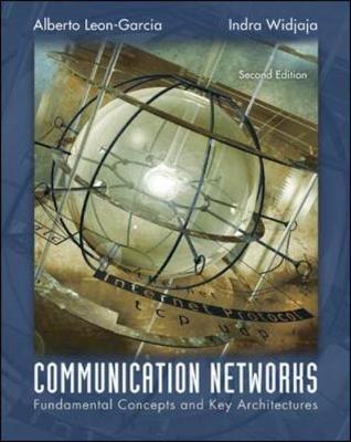 Communication Networks: Fundamental Concepts and Key Architectures - Leon-Garcia, Alberto