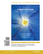 Communication: Principles for a Lifetime, Books a la Carte Edition Plus New Mylab Communication for Communication -- Access Card Package