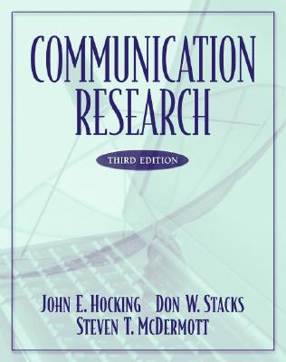Communication Research - Hocking, John E, and Stacks, Don W, PhD, and McDermott, Steven T