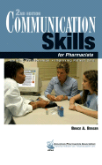 Communication Skills for Pharmacists - Berger, Bruce A, and American Pharmaceutical Association