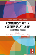 Communications in Contemporary China: Orchestrating Thinking