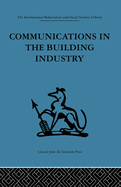 Communications in the Building Industry: The report of a pilot study