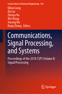 Communications, Signal Processing, and Systems: Proceedings of the 2018 Csps Volume III: Systems