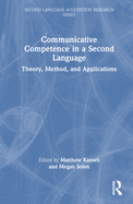 Communicative Competence in a Second Language: Theory, Method, and Applications