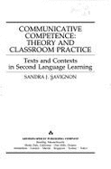 Communicative Competence: Theory and Classroom Practice: Texts and Contexts in Second Language Learning