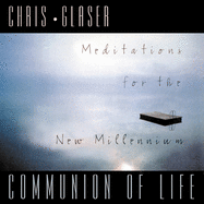 Communion of Life: Meditations for the New Millennium
