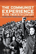 Communist Experience in the Twentieth Century: A Global History Through Sources