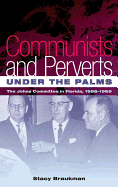 Communists and Perverts Under the Palms: The Johns Committee in Florida, 1956-1965