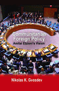 Communitarian Foreign Policy: Amitai Etzioni's Vision