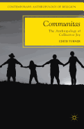 Communitas: The Anthropology of Collective Joy