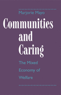 Communities and caring : the mixed economy of welfare.