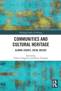 Communities and Cultural Heritage: Global Issues, Local Values