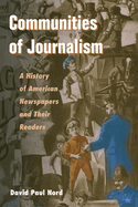 Communities of Journalism: A History of American Newspapers and Their Readers