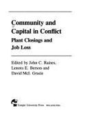 Community and Capital in Conflict: Plant Closings and Job Loss