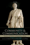 Community and Communication: Oratory and Politics in Republican Rome