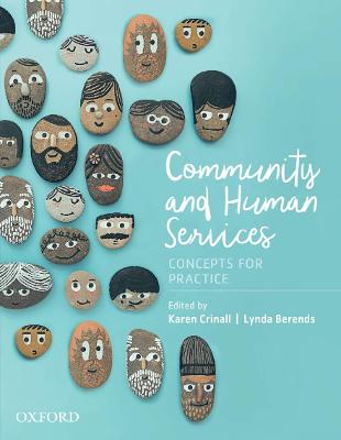 Community and Human Services: Concepts for Practice - Crinall, Karen (Editor), and Berends, Lynda (Editor)